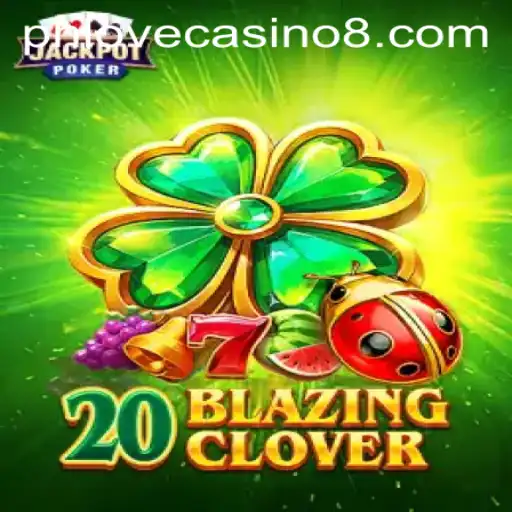 Unveiling 20BlazingClover: A New Adventure at Phlove Casino