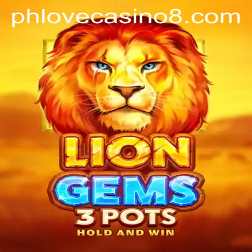 Discover the Exciting World of LionGems3pots at Phlove Casino