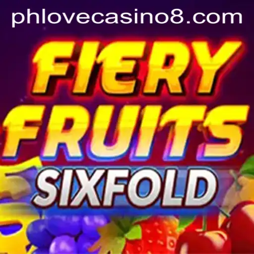 Experience the Thrills of FieryFruitsSixFold at Phlove Casino